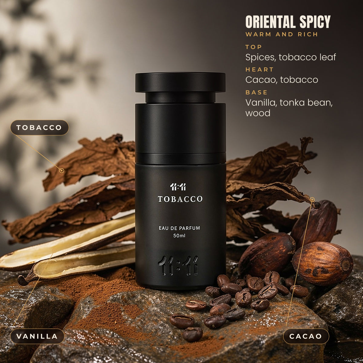 11:11 Tobacco notes: spices, tobacco leaf, cacao, tobacco, vanilla, tonka bean and wood. Oriental spicy, unisex